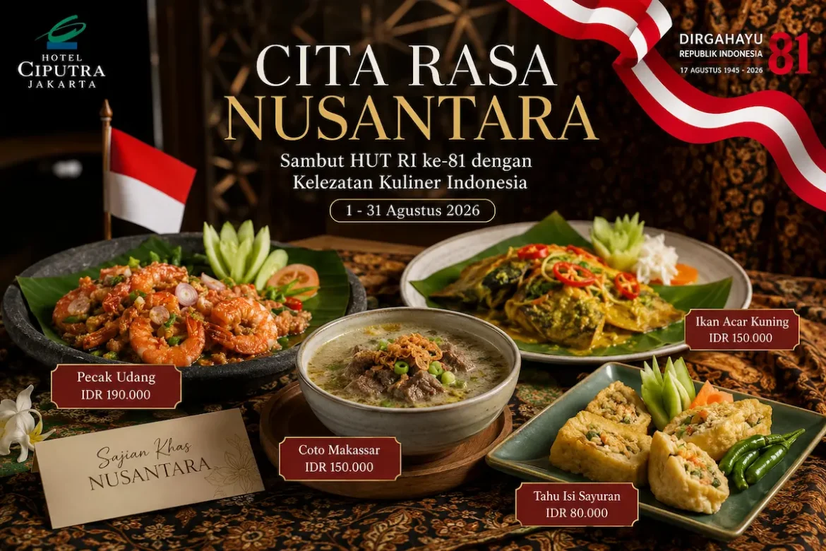 Cita Rasa Nusantara Hotel Ciputra Jakarta untuk perayaan HUT RI ke-81